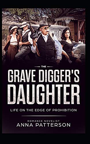 The Grave Digger's Daughter: Life On The Edge Of Prohibition
