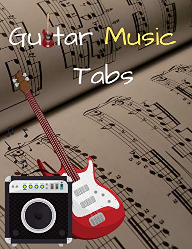 Guitar Music Tabs: 8.5Inx11In 100 Pages