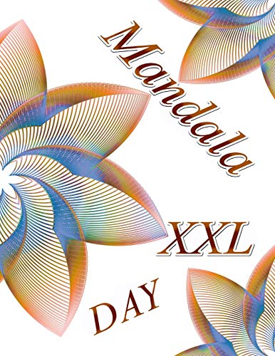 Mandala Day Xxl: Coloring Book (Adult Coloring Book For Relax)