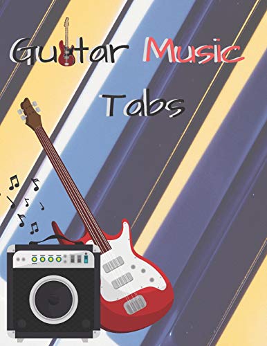 Guitar Music Tabs: 8.5Inx11In 100 Pages - 9781092122191