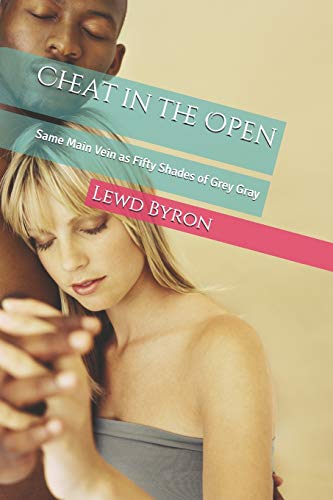 Cheat In The Open: Same Main Vein As Fifty Shades Of Grey Gray (Sensory Overload)
