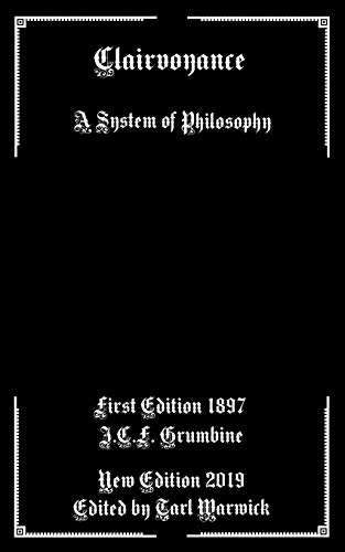 Clairvoyance: A System Of Philosophy
