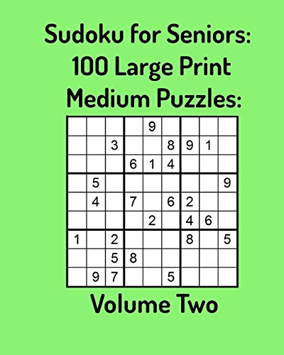 Sudoku For Seniors: 100 Large Print Medium Puzzles: Volume Two