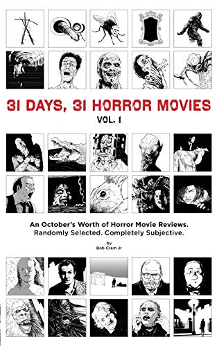 31 Days, 31 Horror Movies Vol. 1: An October's Worth Of Horror Movie Reviews