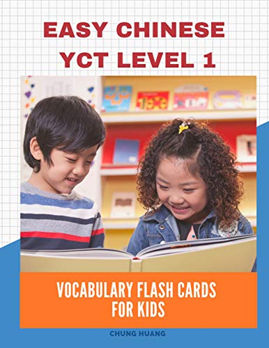 Easy Chinese Yct Level 1 Vocabulary Flash Cards For Kids: New 2019 StAiDard Course With Full Basic MAiDarin Chinese Flashcards For Children Or Beginners.