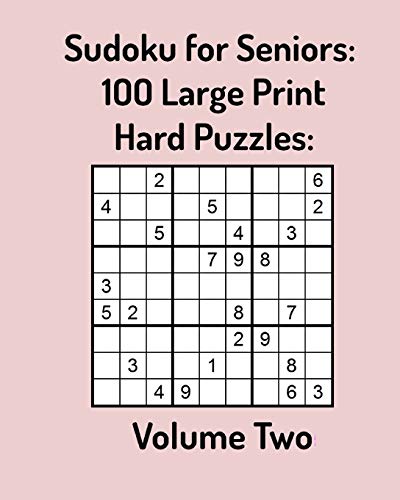 Sudoku For Seniors: 100 Large Print Hard Puzzles: Volume Two