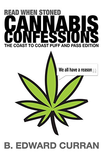 Read When Stoned: Why Do I Smoke Cannabis? (Read When Stoned Edition)