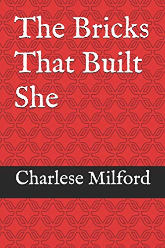 The Bricks That Built She
