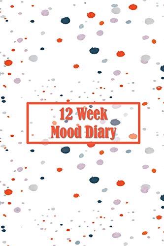 12 Week Mood Diary: One Page Per Day - 9781092427210