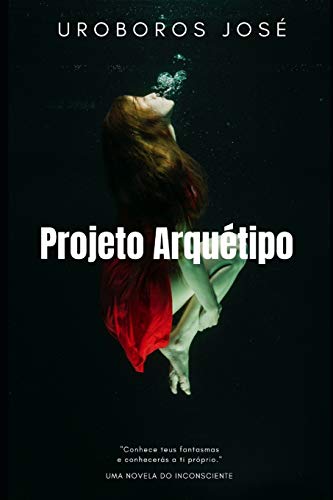 Projeto Arquétipo: Vol. 1 (Portuguese Edition)