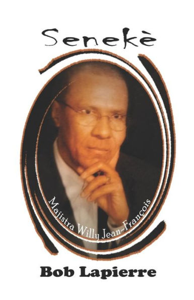 SENEKE: Majistra Willy Jean Fran?ois (French Edition)