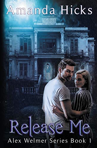 Release Me. . . (Alex Welmer Series)