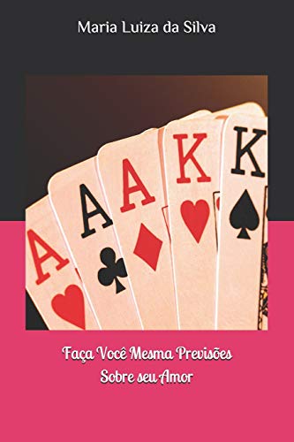 Faça Você Mesma Previsões Sobre Seu Amor (Portuguese Edition)