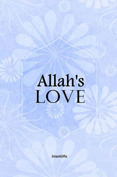 Allah's LOVE: [not a colouring book]