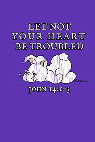Let Not Your Heart Be Troubled John 14:1-3