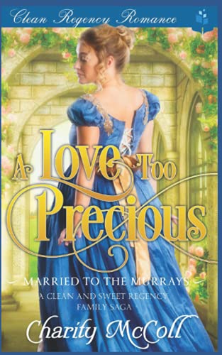 A Love Too Precious (Married To The Murrays)