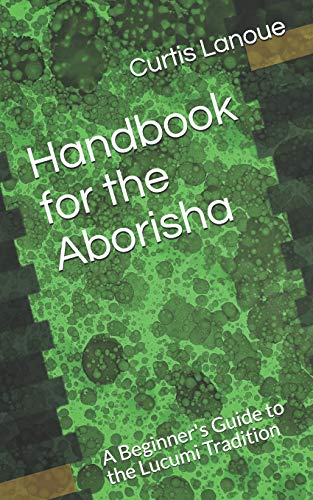 Handbook For The Aborisha: A Beginner's Guide To The Lucumi Tradition