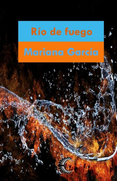 R?o De Fuego (Spanish Edition)