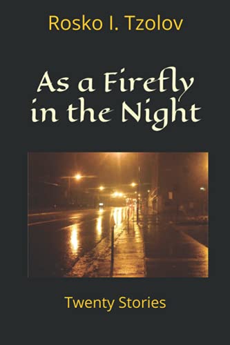 As A Firefly In The Night: A Collection Of Twenty Stories