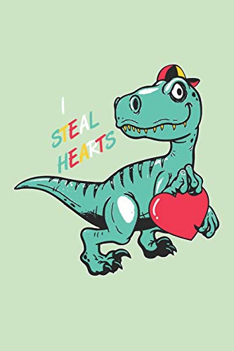 I Steal Hearts: Book For Kids Who Love Dinosaurs