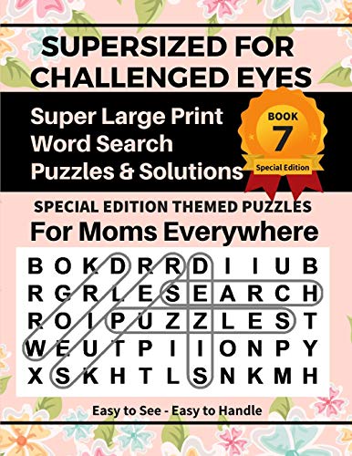 Supersized For Challenged Eyes, Book 7: Special Edition Large Print Word Search For Moms