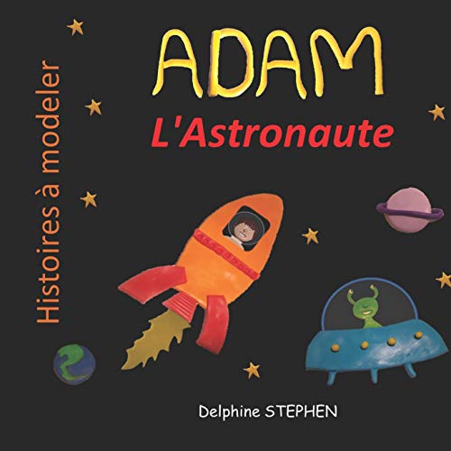 Adam L'Astronaute (French Edition)