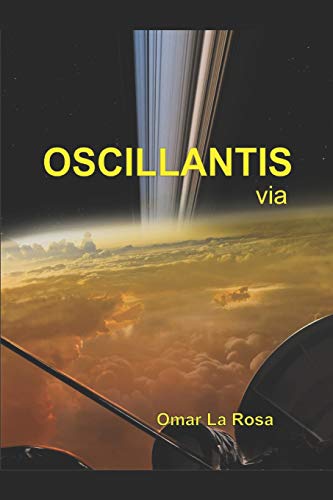 Oscillantis Via (El Siclo De Uroboros) (Spanish Edition)