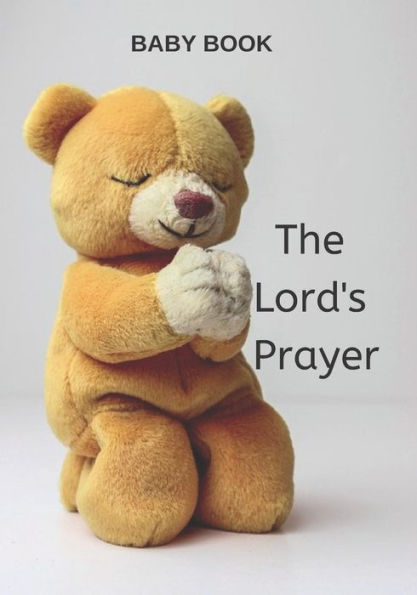 Baby Book | The Lord's Prayer: Christian Prayer Book for Toddlers, Children, Words of Inspiration