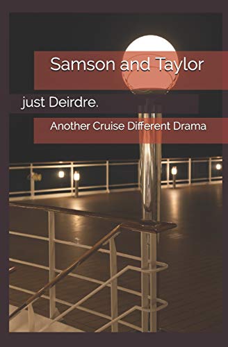 Samson And Taylor: Another Cruise Different Drama (Sorted Vacations)