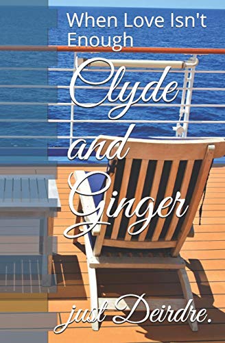 Clyde And Ginger: When Love Isn't Enough (Sorted Vacations)