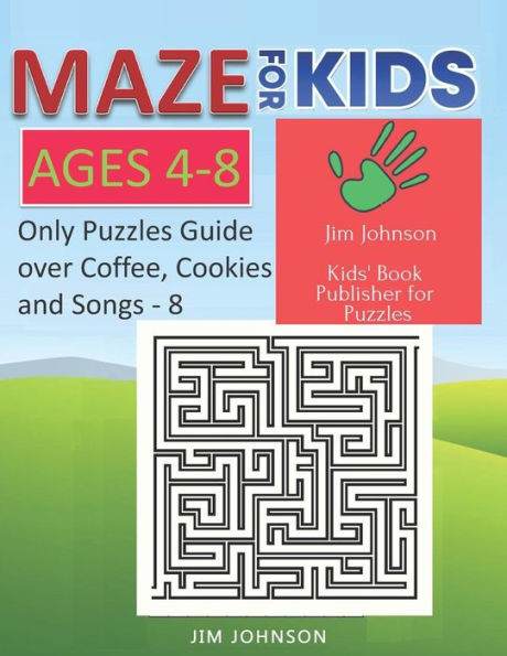 Maze For Kids Ages 4-8 - Only Puzzles No Answers Guide You Need For Having Fun On The Weekend - 8: 100 Mazes Each Of Full Size A4 Page - 8.5X11 Inches (Maze Books For Kids)