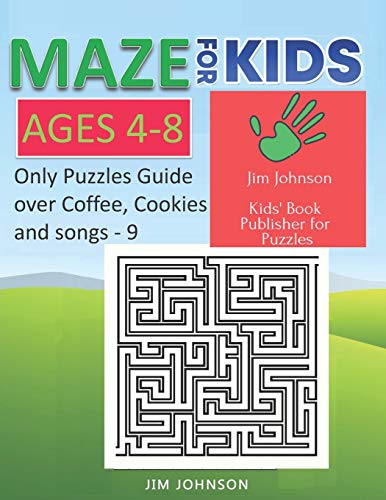 Maze For Kids Ages 4-8 - Only Puzzles No Answers Guide You Need For Having Fun On The Weekend - 9: 100 Mazes Each Of Full Size A4 Page - 8.5X11 Inches (Maze Books For Kids)