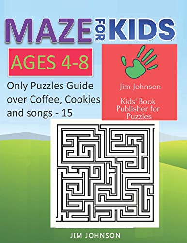 Maze For Kids Ages 4-8 - Only Puzzles No Answers Guide You Need For Having Fun On The Weekend - 15: 100 Mazes Each Of Full Size A4 Page - 8.5X11 Inches (Maze Books For Kids)