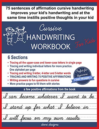 Cursive Handwriting Workbook For Kids: Trace And Write Letters, Words, 75 Positive Affirmations , Fun Questions To Answer