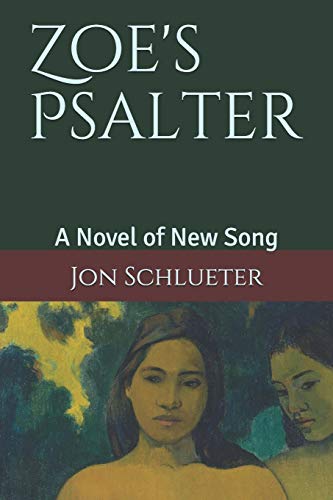 Zoe's Psalter: A Novel Of New Song