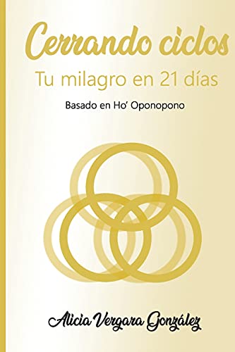 Libro "Cerrando Ciclos": Tu Milagro En 21 D?¡as (Spanish Edition)