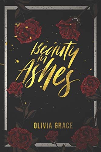 Beauty In Ashes