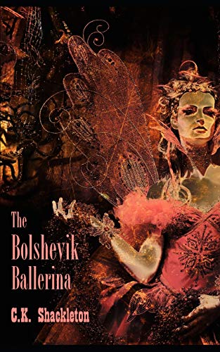 The Bolshevik Ballerina: An Edward Prince Steampunk Adventure (The Edward Prince Adventure)