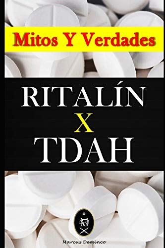 Rital?n X Tdah ? Mitos Y Verdades (Spanish Edition)