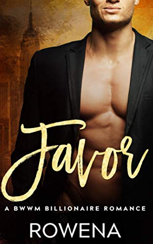 Favor: A Bwwm Billionaire Romance (Alpha Second Chances)
