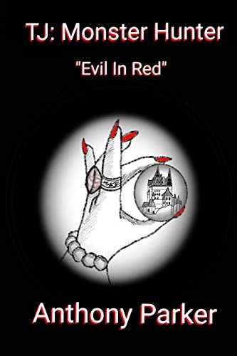 Tj: Monster Hunter "Evil In Red" (Tj: Monster Hunter Trilogy)