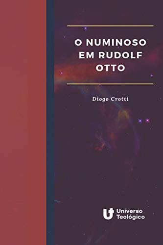 O Numinoso Em Rudolf Otto (Portuguese Edition)
