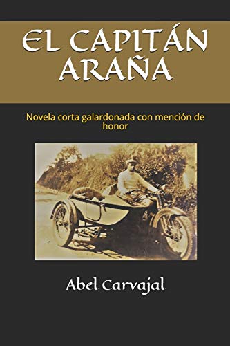 El Capit?ín Ara??a: Novela Corta Galardonada Con Menci??n De Honor (Tres Imperdibles) (Spanish Edition)