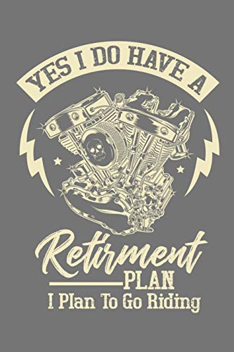 Yes I Do Have A Retirement Plan I Plan To Go Riding