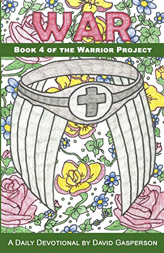 War: Book 4 Of The Warrior Project