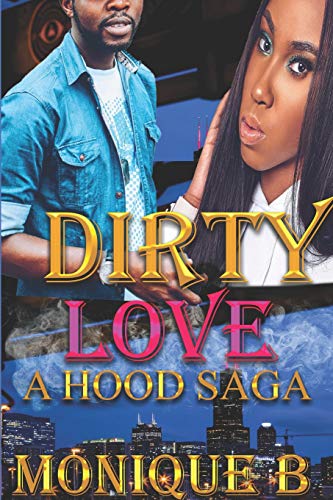 Dirty Love: A Hood Saga