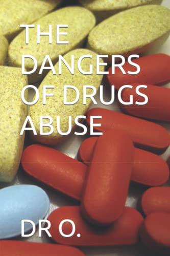 The Dangers Of Drugs Abuse