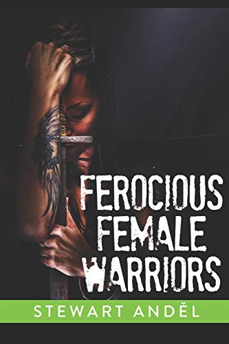 Ferocious Female Warriors (The Eclectic Collection)