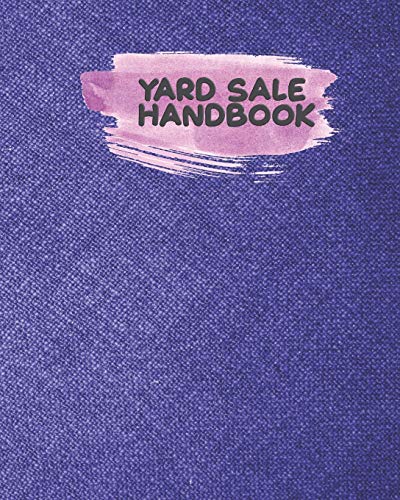 Yard Sale Handbook: Keep On Track And Organized When You Have Multiple Sellers - 9781093374537