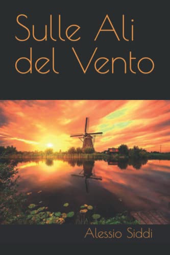 Sulle Ali Del Vento (Italian Edition)